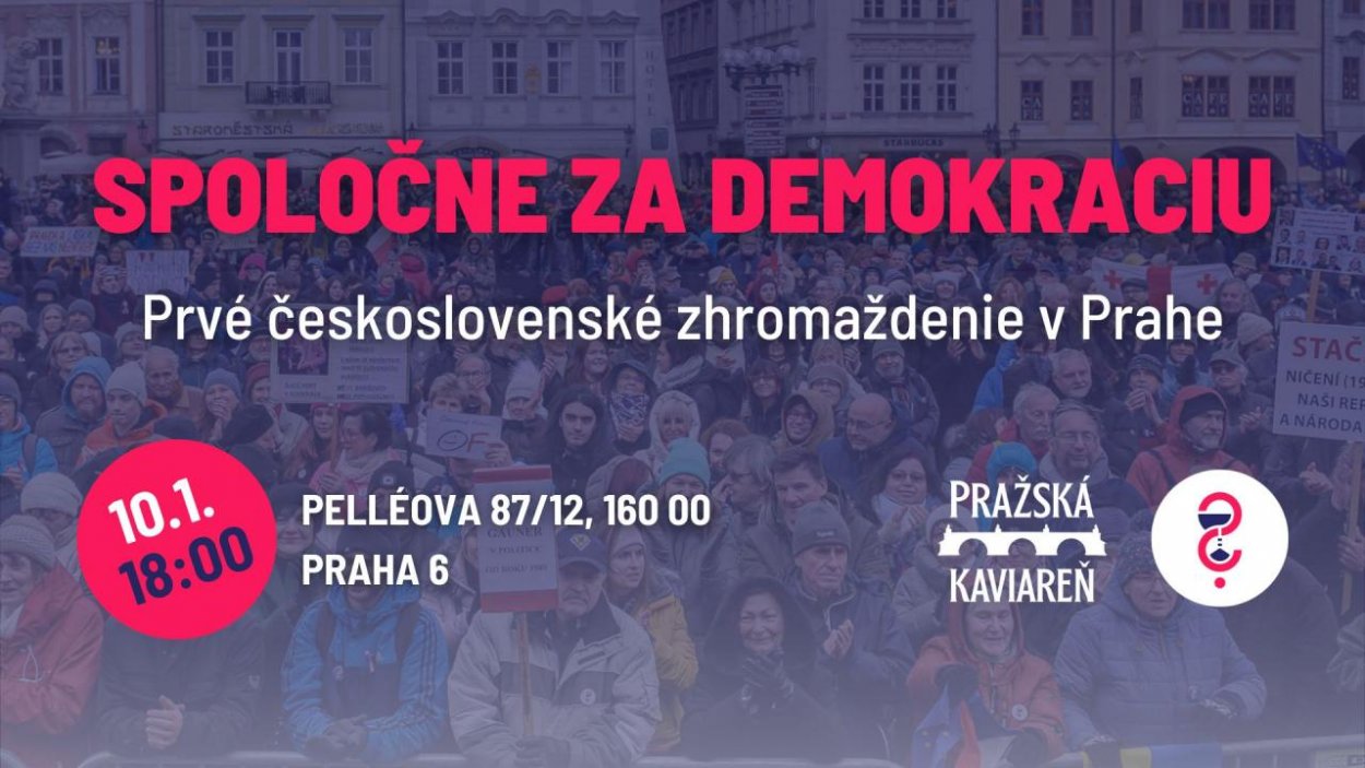 Pražská kaviareň a Milion chvilek organizujú zhromaždenie na podporu demokratických hodnôt v Česku a na Slovensku.