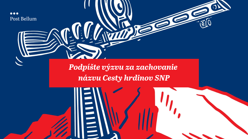 Výzvu za zachovanie názvu Cesty hrdinov SNP podporilo za prvé tri dni vyše 3600 ľudí