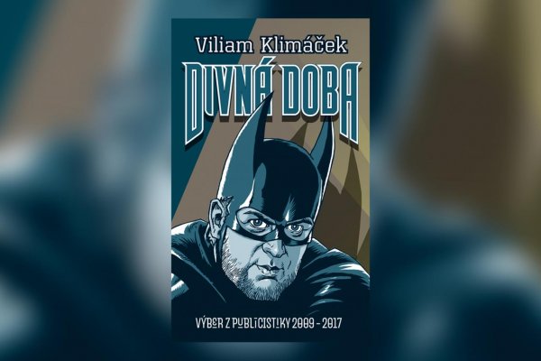 Minirecenzia: Viliam Klimáček: Divná doba