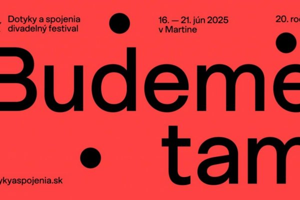 Divadelný festival Dotyky a spojenia spúšťa predaj vstupeniek. Mnohé podujatia sú dostupné zadarmo