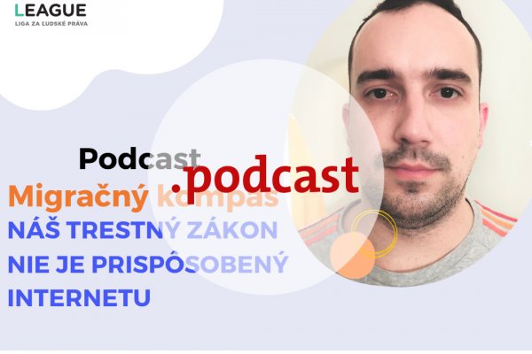 .migračný kompas: Náš trestný zákon nie je prispôsobený internetu